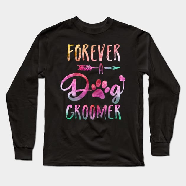 Dog Paw Hairstylist Forever A Dog Groomer For Women Long Sleeve T-Shirt by Marks Kayla